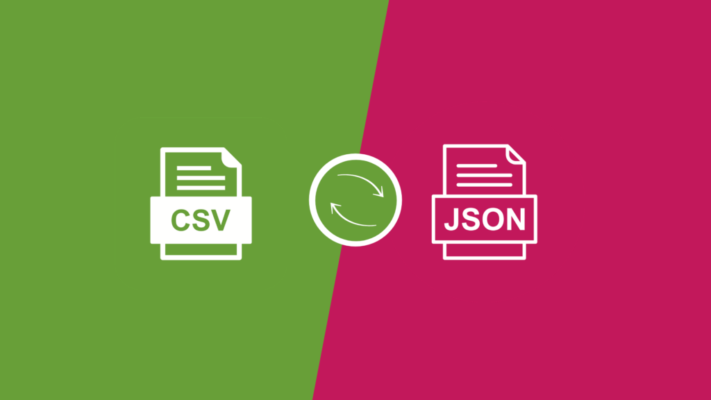 تحويل CSV إلى JSON و JSON إلى CSV في Python