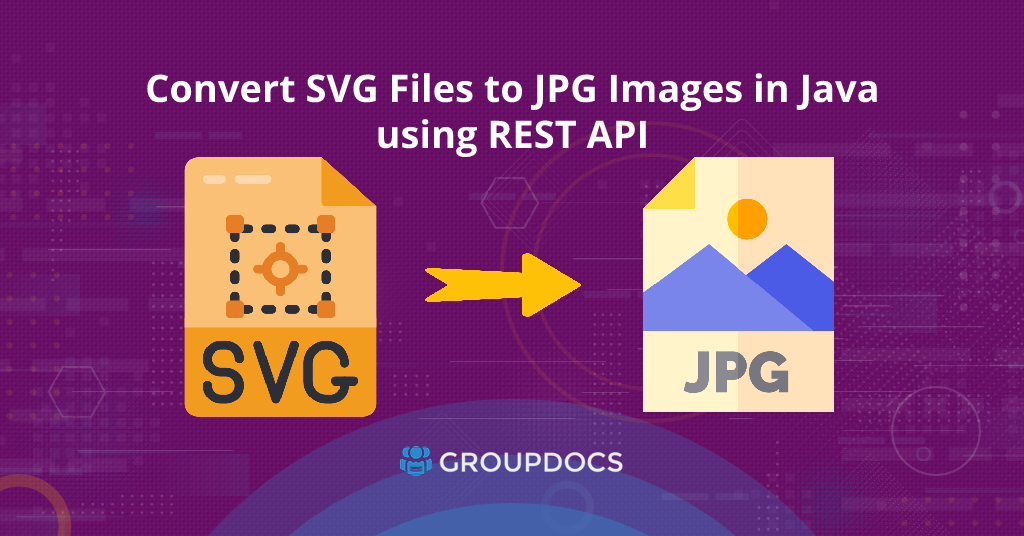 تحويل SVG إلى JPG في Java باستخدام REST API