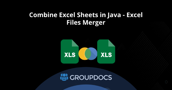 الجمع بين أوراق Excel في Java - دمج ملفات Excel