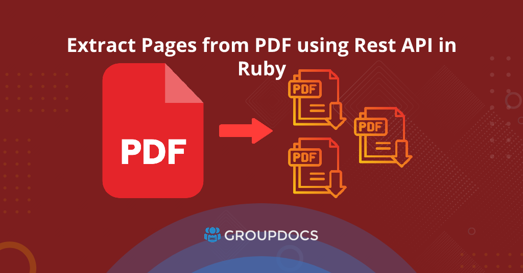 مقسم PDF - كيفية استخراج الصفحات من PDF باستخدام Rest API في Ruby
