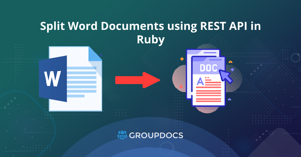 كيفية تقسيم مستندات Word باستخدام REST API في Ruby