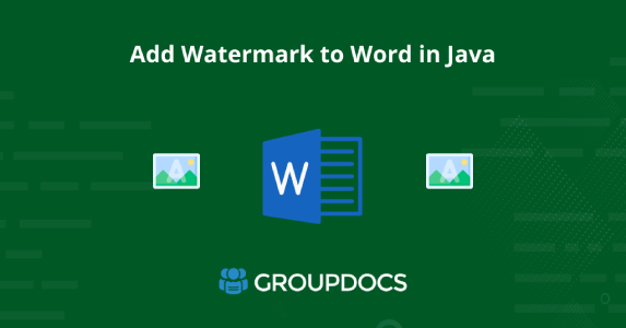 إضافة علامة مائية إلى Word في Java - منشئ العلامات المائية