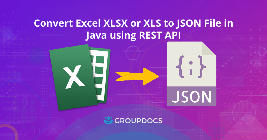 Convert Excel spreadsheet to JSON data in Java using REST API.
