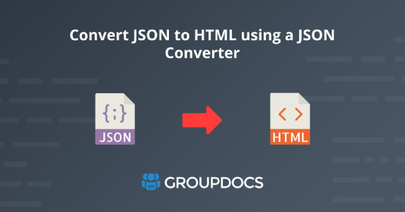 Convert JSON to HTML using a JSON Converter