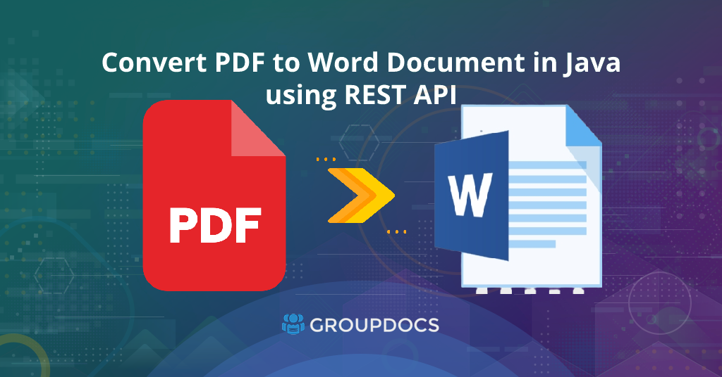 How to Convert PDF to Word Document in Java using REST API