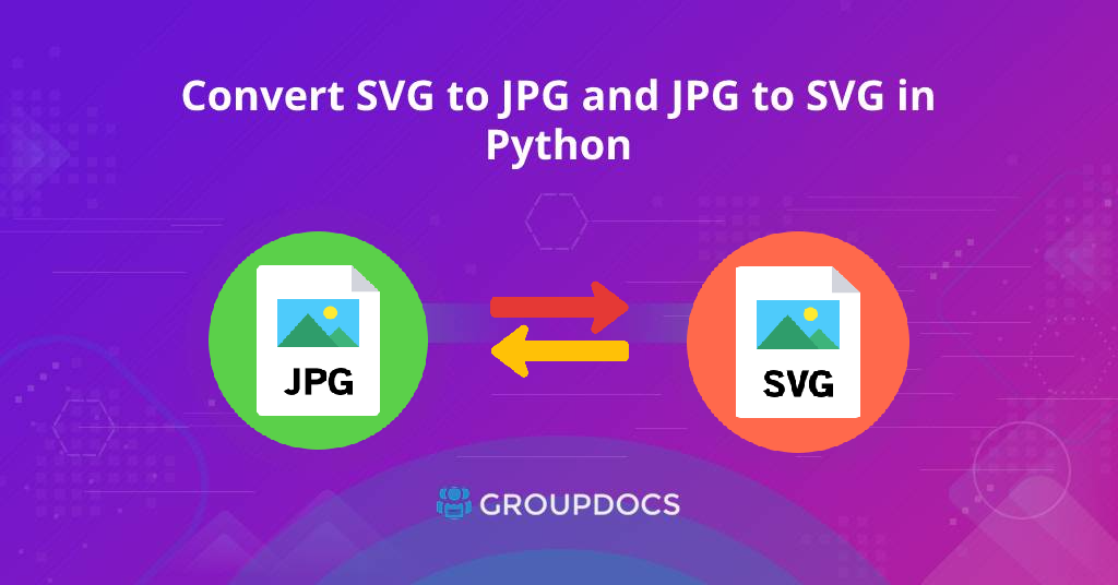 How to Convert SVG to JPG and JPG to SVG in Python