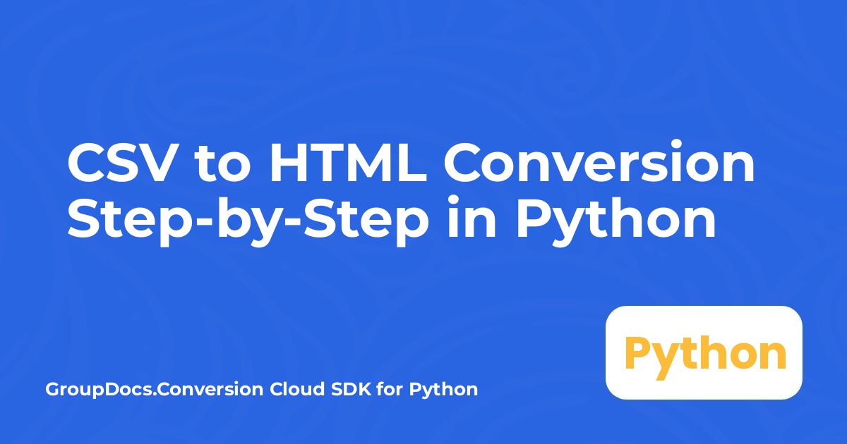 CSV to HTML Conversion Step-by-Step in Python