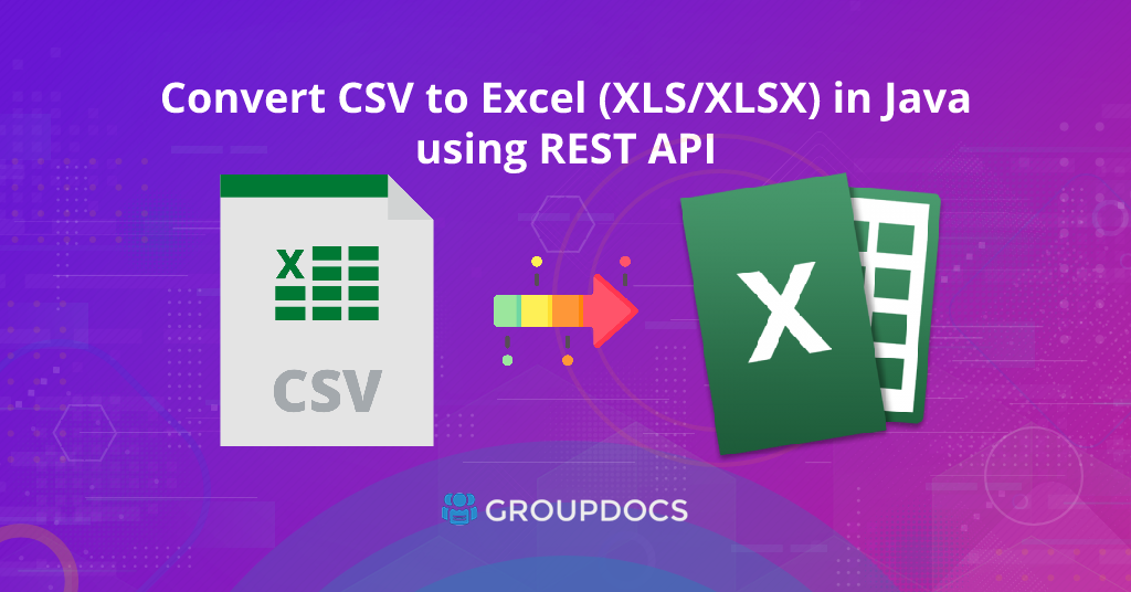 Převeďte CSV na Excel XLSX přes Java pomocí REST API