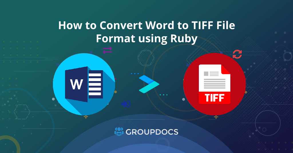 So konvertieren Sie Word mit Ruby in das TIFF Datei format