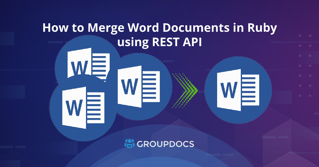 So führen Sie Word Dokumente in Ruby mithilfe der REST-API zusammen