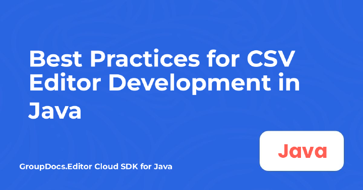 Best Practices for CSV Editor Development in Java