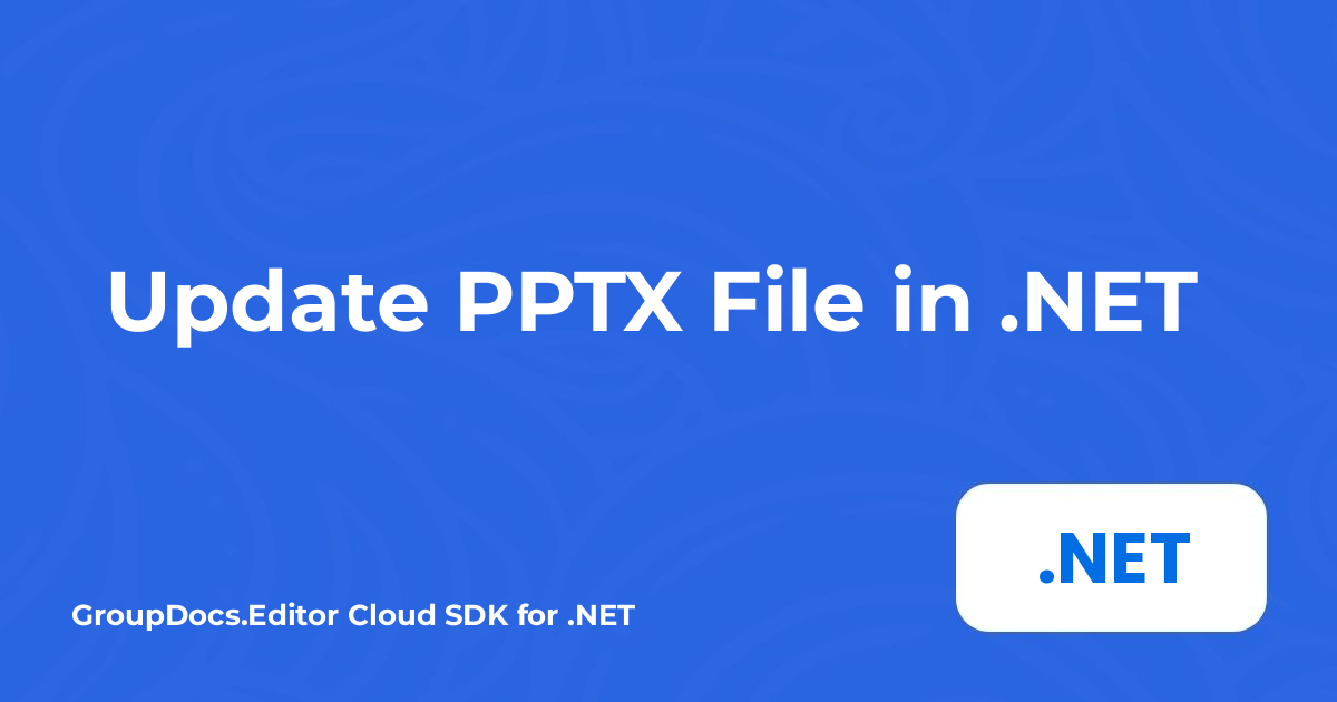 Update PPTX File in .NET
