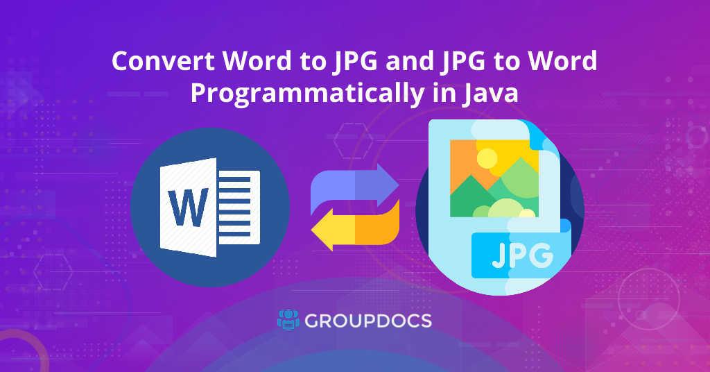 Convierta Word a JPG y JPG a Word mediante programación en Java