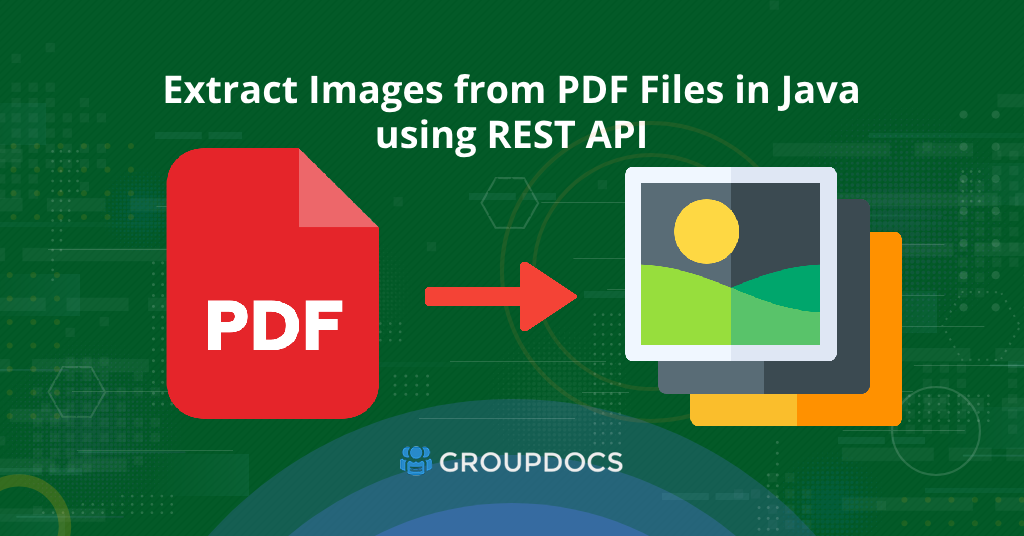 تجزیه کننده فایل PDF - استخراج تصاویر از فایل های PDF آنلاین در جاوا