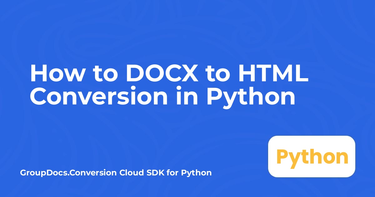 Comment convertir DOCX en HTML en Python