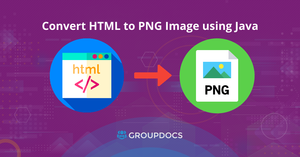 GroupDocs.Conversion Cloud REST API का उपयोग करके जावा में HTML को PNG छवि में बदलें