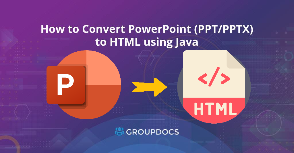 जावा का उपयोग करके PowerPoint प्रस्तुतियों को HTML प्रारूप में कैसे परिवर्तित करें।