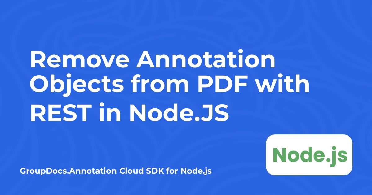 Hapus Objek Anotasi dari PDF dengan REST di Node.JS