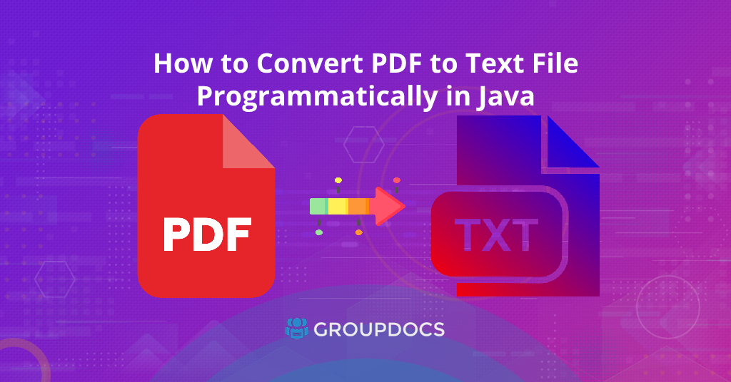Converti PDF in testo in Java con l'API REST di GroupDocs.Conversion Cloud.