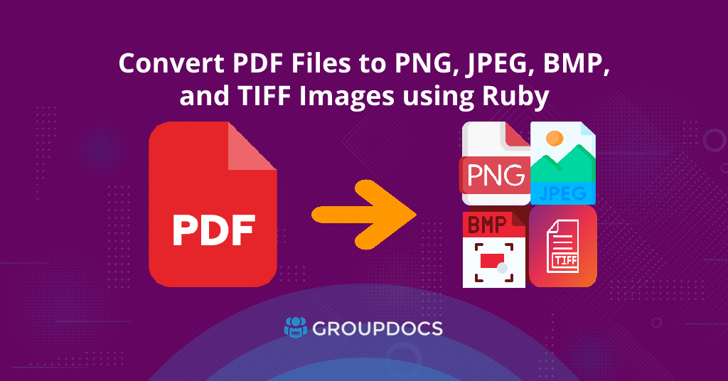 Ruby를 사용하여 PDF 파일을 PNG, JPEG, BMP 및 TIFF 이미지로 변환하는 방법