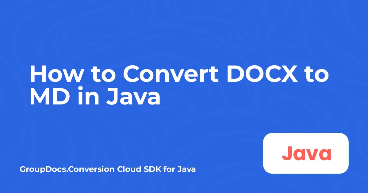 Java에서 DOCX를 MD로 변환하는 방법