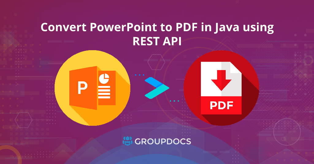Konwertuj PowerPoint na PDF przez Javę za pomocą REST API