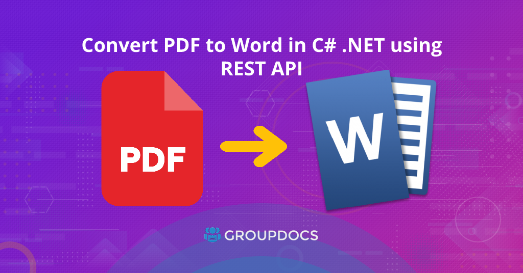 REST API kullanarak C# .NET'te PDF'yi Word'e dönüştürün