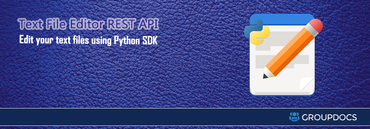 Chỉnh sửa tệp văn bản bằng Python thông qua API REST của trình soạn thảo