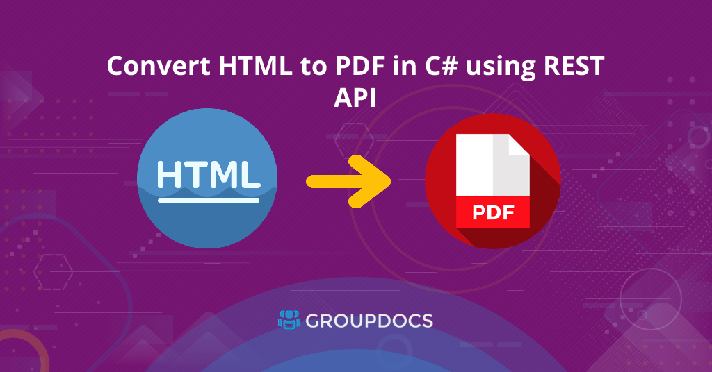 使用 REST API 在 C# 中將 HTML 轉換為 PDF