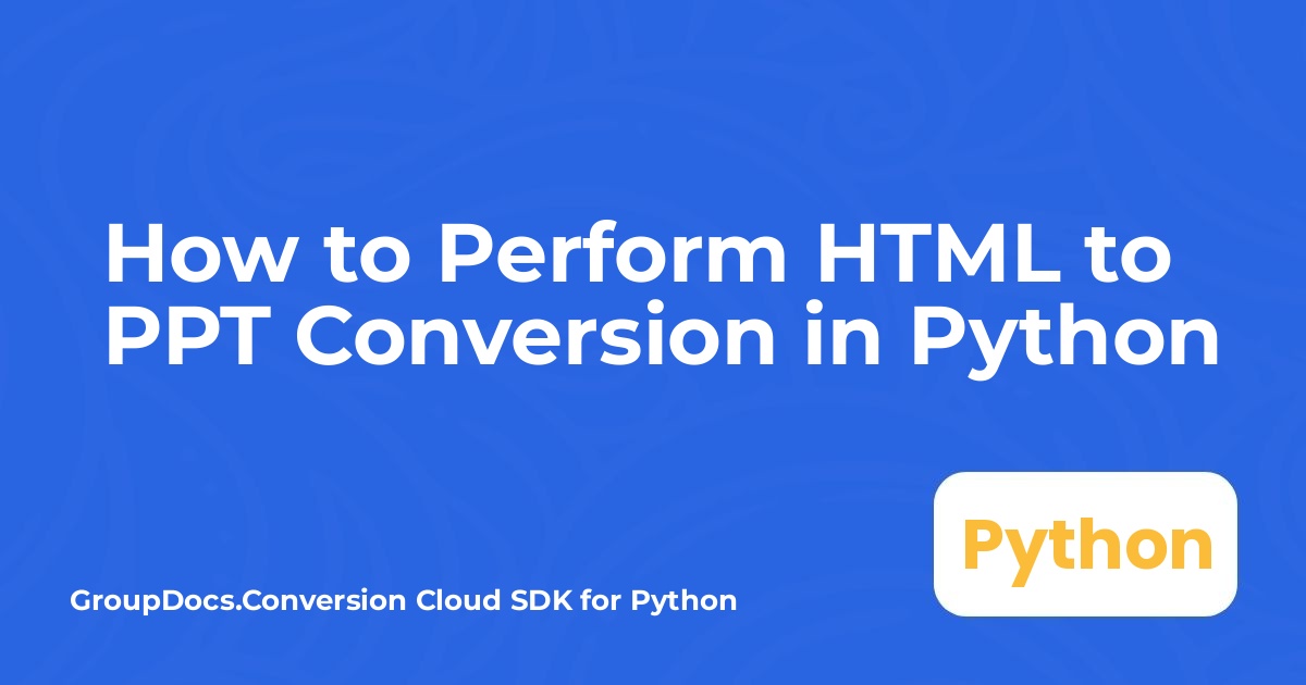 如何在 Python 中執行 HTML 到 PPT 的轉換